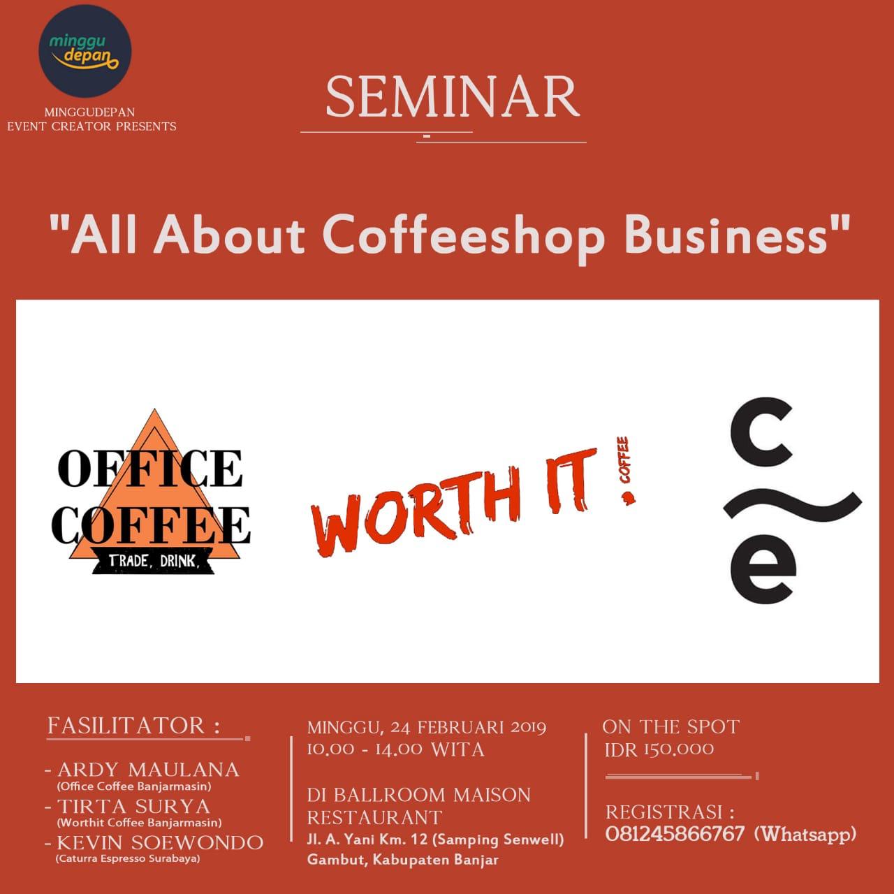 Seminar Bisnis Kopi - All About Coffeeshop Business oleh Minggu Depan